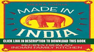 [PDF] Made in India: Cooked In Britain Recipes From And Indian Family Kitchen Full Online