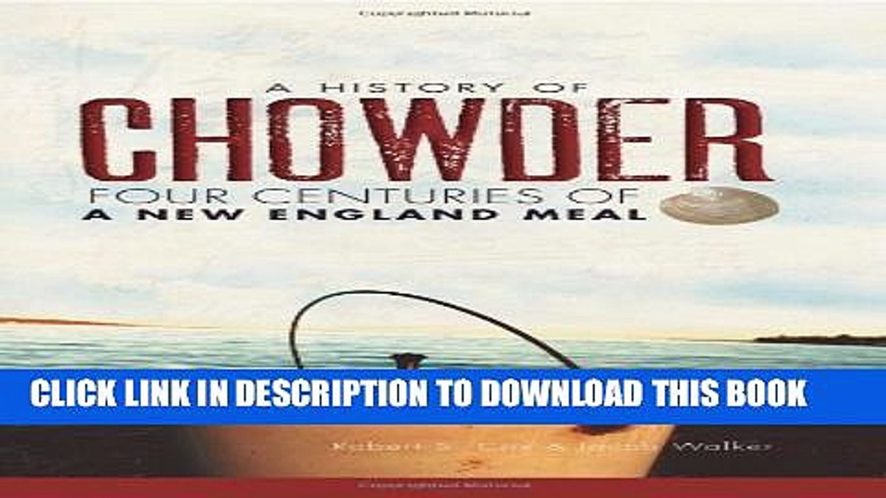 [PDF] A History of Chowder: Four Centuries of a New England Meal (American Palate) Full Online