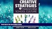 READ book  Creative Strategies to Transform School Culture  FREE BOOOK ONLINE