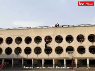 Rescue operation: live in Dehradun