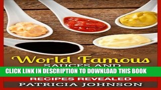 [PDF] World Famous Sauces and Dressings Cookbook: Big Brand Secret Recipes Revealed Popular Online