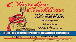 [PDF] Cherokee Cooklore: Preparing Cherokee Foods (Reprint Edition) Full Collection