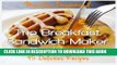 [PDF] The Breakfast Sandwich Maker Cookbook: 45 Delicious Recipes Popular Collection