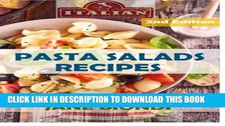 [PDF] Pasta Salads Recipes: Healthy Pasta Salad Cookbook (Jane Biondi Italian Cookbooks) (Volume