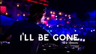 Avicii - I'II Be Gone (New Version)