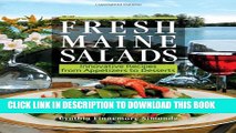 [PDF] Fresh Maine Salads: Innovative Recipes from Appetizers to Desserts Full Colection