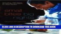 [PDF] Small Bites, Big Nights: Seductive Little Plates for Intimate Occasions and Lavish Parties