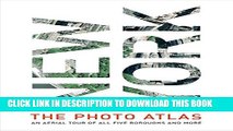 [New] New York: The Photo Atlas An Aerial Tour of All Five Boroughs and More Exclusive Full Ebook