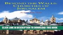 [PDF] Beyond the Walls: Churches of Jerusalem Popular Collection