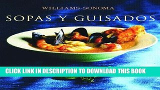 [PDF] Sopas y guisados: Soup and Stew, Spanish-Language Edition (Coleccion Williams-Sonoma)