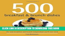 [PDF] 500 Breakfast and Brunch Dishes (500 Cooking Series (Sellers)) (500 Series Cookbooks)