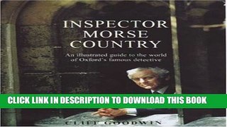 [PDF] Inspector Morse Country: An Illustrated Guide to the World of Oxford s Famous Detective