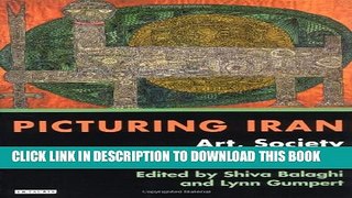 [PDF] Picturing Iran: Art, Society and Revolution Popular Online