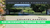 [PDF] Country Gardens, Country Hospitality: A Visit to Australia s Best (Miegunyah Volumes)