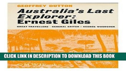 [PDF] Australia s last explorer: Ernest Giles (Great travellers) Popular Colection