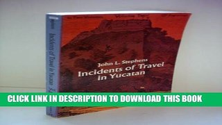 [PDF] Incidents of Travel in Yucatan, Vol. II Full Collection