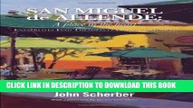 [PDF] San Miguel de Allende: A Place in the Heart: Expatriates Find Themselves Living in Mexico