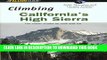 [PDF] Climbing California s High Sierra, 2nd: The Classic Climbs on Rock and Ice (Climbing