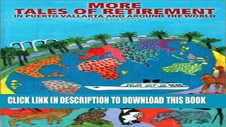 [PDF] More Tales of Retirement in Puerto Vallarta and Around the World Popular Online