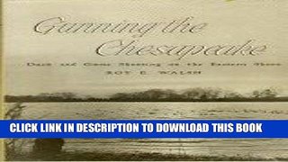 [PDF] Gunning the Chesapeake: Duck and Goose Shooting on the Eastern Shore Full Online