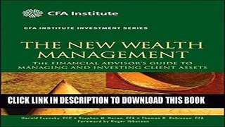 New Book The New Wealth Management: The Financial Advisor s Guide to Managing and Investing Client