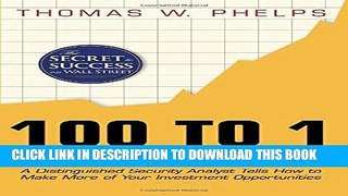 New Book 100 to 1 in the Stock Market: A Distinguished Security Analyst Tells How to Make More of