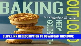 [PDF] Baking Out Loud: Fun Desserts with Big Flavors Full Online