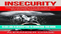 [PDF] Insecurity: How to Overcome Insecurity and Start Embracing Yourself to Increase Your