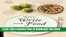 [PDF] Will Write for Food: The Complete Guide to Writing Cookbooks, Blogs, Reviews, Memoir, and