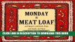 [PDF] Monday Is Meat Loaf and Burgers and Pork Chops and Steaks and More (Everyday Cookbooks) Full