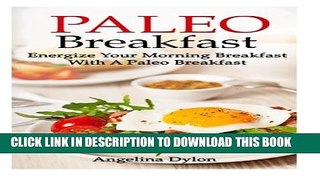 [PDF] Paleo Breakfast: Energize Your Morning Breakfast with a Paleo Breakfast Popular Collection