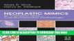 [PDF] Neoplastic Mimics in Thoracic and Cardiovascular Pathology (Pathology of Neoplastic Mimics)