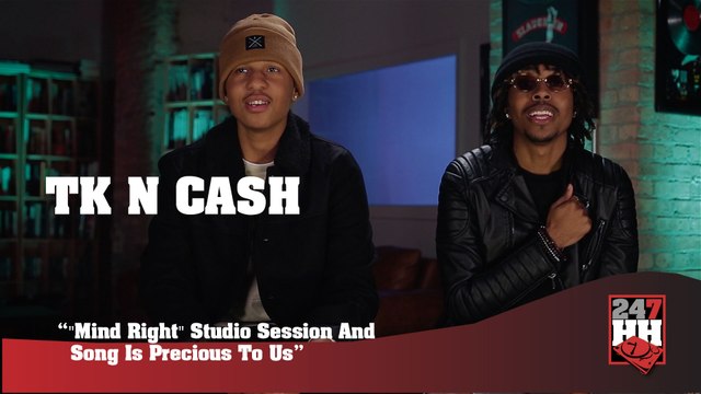 TK-N-Cash - Mind Right Studio Session And Song Is Precious To Us (247HH Exclusive) (247HH Exclusive)