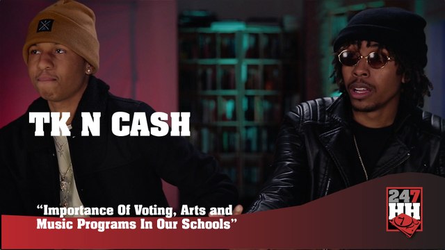 TK-N-Cash - Importance Of Voting, Arts and Music Programs In Our Schools (247HH Exclusive) (247HH Exclusive)