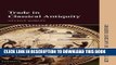 [PDF] Trade in Classical Antiquity (Key Themes in Ancient History) Full Colection