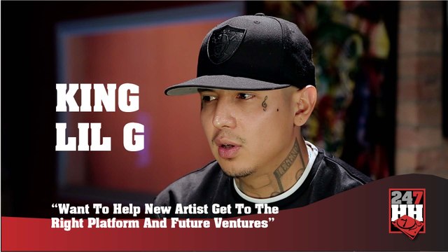 King Lil G - Want To Help New Artist Get To The Right Platform And Future Ventures (247HH Exclusive) (247HH Exclusive)