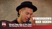 Tomorrows Bad Seeds - Missed Flight After A Wild Night Out During NY Storm (247HH Wild Tour Stories) (247HH Wild Tour Stories)