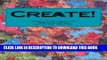 [PDF] Create!: Expressive Art Therapy for Problem Solving and Getting Past Your Past! Full Online