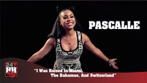 Pascalle - I Was Raised In Miami, The Bahamas, And Switzerland (247HH Exclusive) (247HH Exclusive)