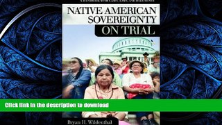 READ THE NEW BOOK Native American Sovereignty on Trial: A Handbook with Cases, Laws, and Documents