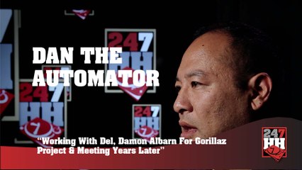 下载视频: Dan The Automator - Working With Del, Damon Albarn For Gorillaz Project & Meeting Years Later (247HH Exclusive) (247HH Exclusive)