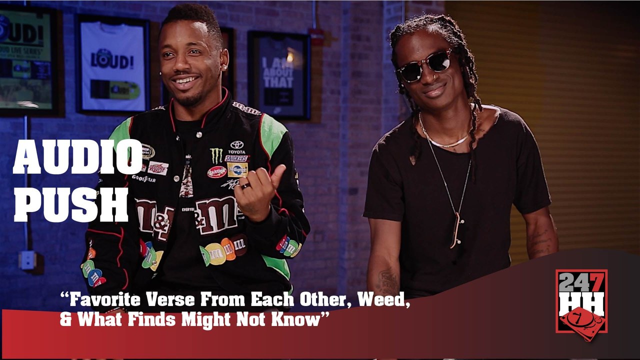 Audio Push - Favorite Verse From Each Other, Weed, & What Finds Might Not Know (247HH Exclusive) (247HH Exclusive)