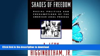 READ THE NEW BOOK Shades of Freedom: Racial Politics and Presumptions of the American Legal