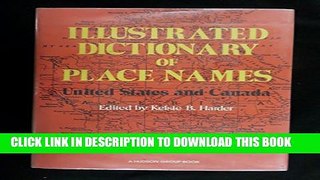 [New] Illustrated Dictionary of Place Names: United States and Canada Exclusive Online