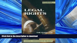 READ THE NEW BOOK Legal Rights, 5th Ed.: The Guide for Deaf and Hard of Hearing People READ EBOOK