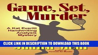 [PDF] Game, Set, Murder: Kat Everitt Handwriting Analysis Mystery by Judith Mehl (2012-11-24)