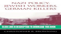 [PDF] Nazi Policy, Jewish Workers, German Killers Full Online
