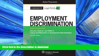 FAVORIT BOOK Casenote Legal Briefs: Employment Discrimination, Keyed to Zimmer, Sullivan,   White,