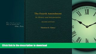 FAVORIT BOOK The Fourth Amendment: Its History and Interpretation, Second Edition READ EBOOK