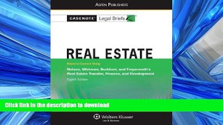 READ THE NEW BOOK Real Estate: Nelson Whitman Burkhart   Freyermuth 8e (Casenote Legal Briefs)